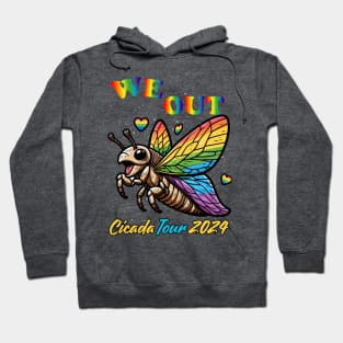 We out Cicada tour 2024 Hoodie